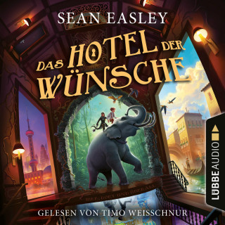 Sean Easley: Das Hotel der Wünsche (Ungekürzt)