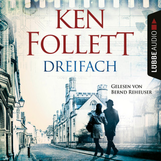 Ken Follett: Dreifach (Ungekürzt)