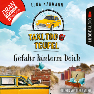Lena Karmann: Gefahr hinterm Deich - Taxi, Tod und Teufel, Folge 7 (Ungekürzt)