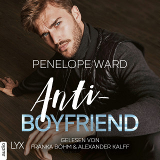 Penelope Ward: Anti-Boyfriend (Ungekürzt)