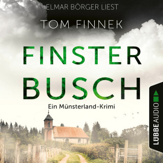 Tom Finnek: Finsterbusch - Der fünfte Fall für Tenbrink und Bertram - Münsterland-Krimi, Teil 5 (Ungekürzt)