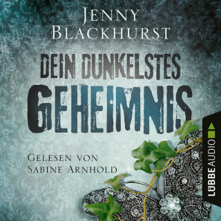 Jenny Blackhurst: Dein dunkelstes Geheimnis (Ungekürzt)