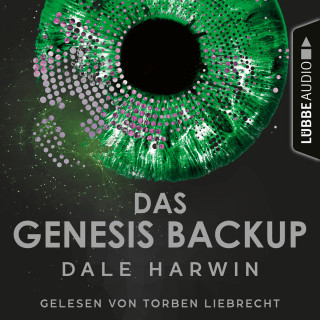 Dale Harwin: Das Genesis Backup - Das Genesis Backup, Teil 1 (Ungekürzt)