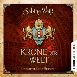 Sabine Weiß: Krone der Welt (Ungekürzt)