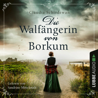 Claudia Schirdewan: Die Walfängerin von Borkum (Ungekürzt)