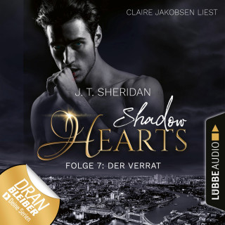 J.T. Sheridan: Der Verrat - Shadow Hearts, Folge 7 (Ungekürzt)