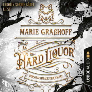 Marie Graßhoff: Hard Liquor - Der Geschmack der Nacht (Ungekürzt)