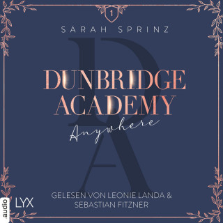 Sarah Sprinz: Anywhere - Dunbridge Academy, Teil 1 (Ungekürzt)