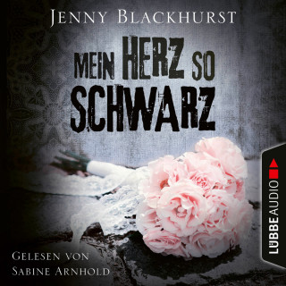 Jenny Blackhurst: Mein Herz so schwarz (Ungekürzt)