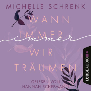 Michelle Schrenk: Wann immer wir träumen - Immer-Trilogie, Teil 2 (Ungekürzt)