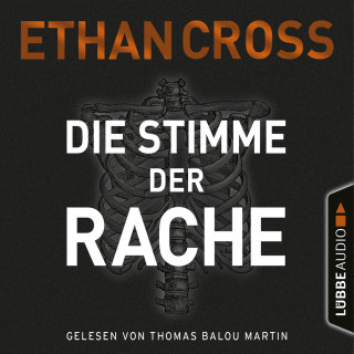 Ethan Cross: Die Stimme der Rache - Die Ackermann & Shirazi-Reihe, Teil 2 (Ungekürzt)