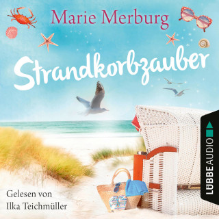 Marie Merburg: Strandkorbzauber - Rügen-Reihe, Teil 6 (Gekürzt)