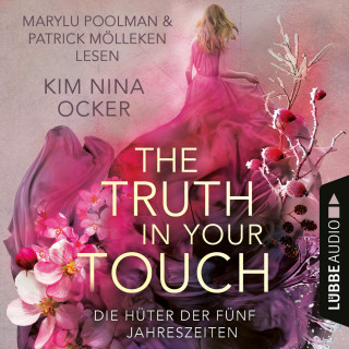 Kim Nina Ocker: The Truth in Your Touch - Die Hüter der fünf Jahreszeiten, Teil 2 (Ungekürzt)