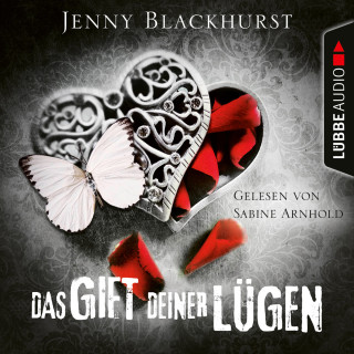 Jenny Blackhurst: Das Gift deiner Lügen (Ungekürzt)