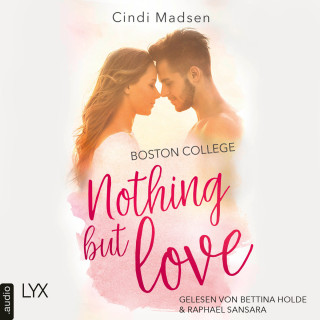 Cindi Madsen: Boston College - Nothing but Love - Taking Shots-Reihe, Teil 3 (Ungekürzt)