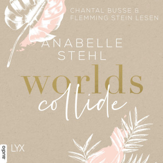 Anabelle Stehl: Worlds Collide - World-Reihe, Teil 1 (Ungekürzt)