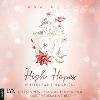 Ava Reed: High Hopes - Whitestone Hospital, Teil 1 (Ungekürzt)
