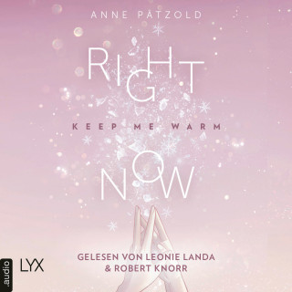 Anne Pätzold: Right Now (Keep Me Warm) - On Ice-Reihe, Teil 2 (Ungekürzt)