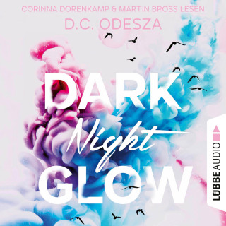 D. C. Odesza: DARK Night GLOW - Glow-Reihe, Teil 1 (Ungekürzt)