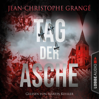 Jean-Christophe Grangé: Tag der Asche (Gekürzt)