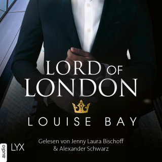 Louise Bay: Lord of London - Kings of London-Reihe, Teil 5 (Ungekürzt)