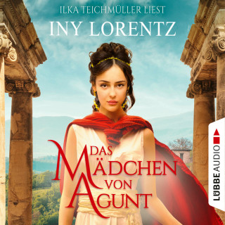 Iny Lorentz: Das Mädchen von Agunt (Gekürzt)