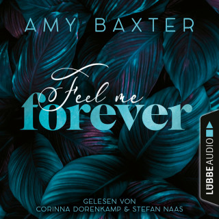 Amy Baxter: Feel me forever - Now and Forever-Reihe, Teil 2 (Ungekürzt)