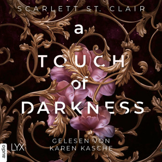 Scarlett St. Clair: A Touch of Darkness - Hades&Persephone, Teil 1 (Ungekürzt)