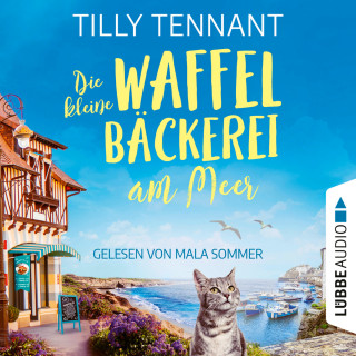 Tilly Tennant: Die kleine Waffelbäckerei am Meer (Ungekürzt)