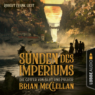 Brian McClellan: Die Götter von Blut und Pulver, Teil 1: Sünden des Imperiums (Ungekürzt)