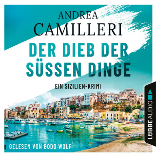 Andrea Camilleri: Der Dieb der süßen Dinge - Ein Sizilien-Krimi (Gekürzt)