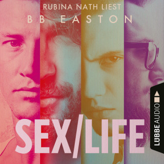 B.B. Easton: Sex/Life (Ungekürzt)