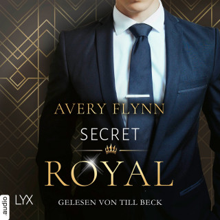 Avery Flynn: Secret Royal - Instantly Royal, Teil 1 (Ungekürzt)