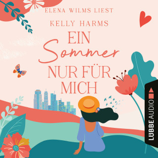 Kelly Harms: Ein Sommer nur für mich (Ungekürzt)