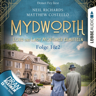 Matthew Costello, Neil Richards: Mydworth - Lord und Lady Mortimer ermitteln, Sammelband 1: Folge 1&2 (ungekürzt)