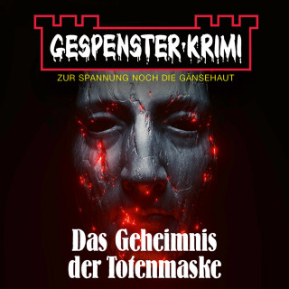A.F. Mortimer: Gespenster-Krimi - Das Geheimnis der Totenmaske