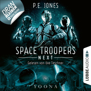P. E. Jones: Yoona - Space Troopers Next, Folge 7 (Ungekürzt)