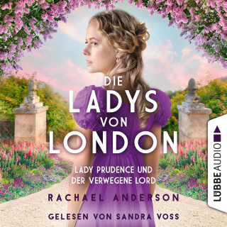 Rachael Anderson: Die Ladys von London - Lady Prudence und der verwegene Lord - Die Serendipity-Reihe, Teil 1 (Ungekürzt)