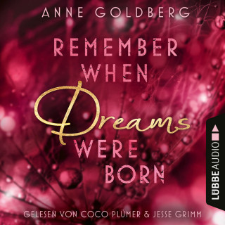 Anne Goldberg: Remember when Dreams were born - Second Chances, Teil 1 (Ungekürzt)