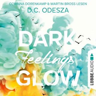 D. C. Odesza: DARK Feelings GLOW - Glow-Reihe, Teil 5 (Ungekürzt)