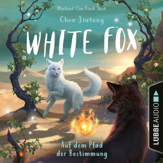 Chen Jiatong: Auf dem Pfad der Bestimmung - White Fox, Teil 3 (Ungekürzt)