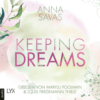 Anna Savas: Keeping Dreams - Keeping-Reihe, Teil 2 (Ungekürzt)