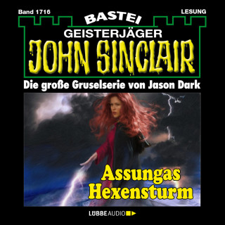 Jason Dark: Assungas Hexensturm - John Sinclair, Band 1716 (Ungekürzt)