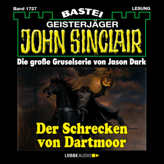 Jason Dark: Der Schrecken von Dartmoor (2. Teil) - John Sinclair, Band 1727 (Ungekürzt)