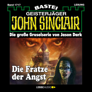 Jason Dark: Die Fratze der Angst - John Sinclair, Band 1717 (Ungekürzt)