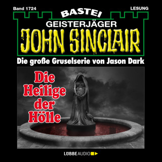 Jason Dark: Die Heilige der Hölle (2. Teil) - John Sinclair, Band 1724 (Ungekürzt)