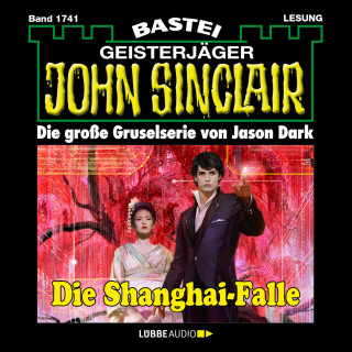 Jason Dark: Die Shanghai-Falle - John Sinclair, Band 1741 (Ungekürzt)