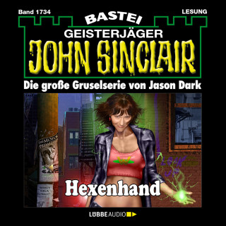 Jason Dark: Hexenhand - John Sinclair, Band 1734 (Ungekürzt)