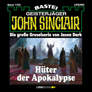 Jason Dark: Hüter der Apokalypse - John Sinclair, Band 1700 (Ungekürzt)