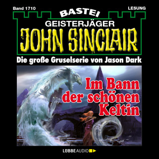 Jason Dark: Im Bann der schönen Keltin - John Sinclair, Band 1710 (Ungekürzt)
